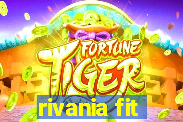 rivania fit